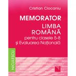 Carti si Birotica - Carti - Manuale si auxiliare scolare - Culegeri auxiliare - Memorator. Limba romana pentru clasele 5-8 si Evaluarea Nationala - Cristian Ciocaniu - Infinity.ro