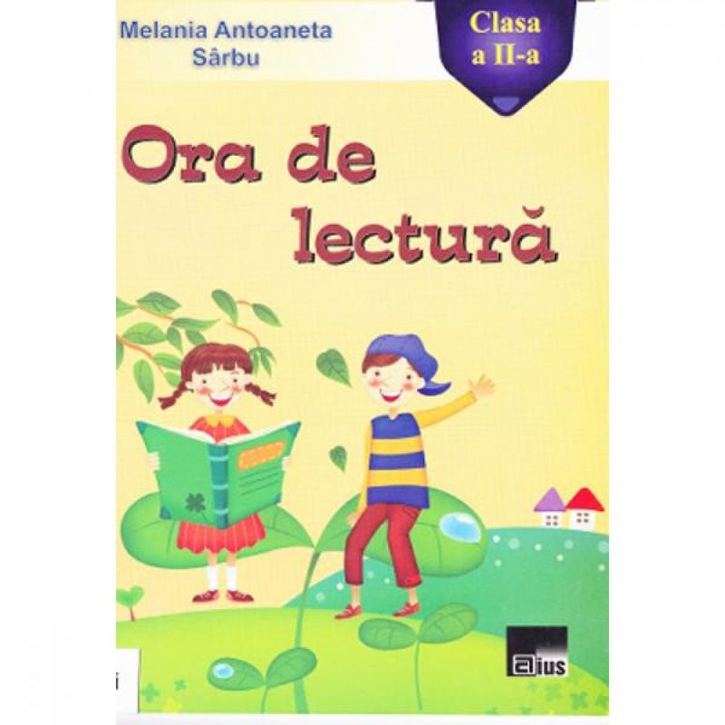 Carti si Birotica - Carti - Manuale si auxiliare scolare - Culegeri auxiliare - Ora de lectura cls 2 - Melania Antoaneta Sarbu - Infinity.ro
