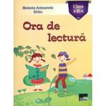 Carti si Birotica - Carti - Manuale si auxiliare scolare - Culegeri auxiliare - Ora de lectura cls 2 - Melania Antoaneta Sarbu - Infinity.ro