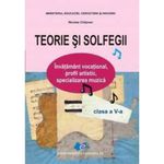 Carti si Birotica - Carti - Manuale si auxiliare scolare - Culegeri auxiliare - Teorie si solfegii clasa 5 - Nicolae Chitoran - Infinity.ro