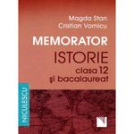 Carti si Birotica - Carti - Manuale si auxiliare scolare - Culegeri auxiliare - Memorator. Istorie pentru clasa a XII-a si bacalaureat - Magda Stan, Cristian Vornicu - Infinity.ro