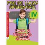 Carti si Birotica - Carti - Manuale si auxiliare scolare - Culegeri auxiliare - Limba si literatura romana cls a IV-a Fise de lucru diferentiate, Georgiana Gogoescu - Infinity.ro