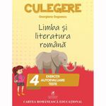 Carti si Birotica - Carti - Manuale si auxiliare scolare - Culegeri auxiliare - Limba si literatura romana culegere cls a IV-a Exercitii, autoevaluare, teste, Georgiana Gogoescu - Infinity.ro