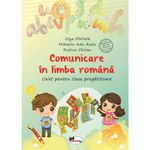 Carti si Birotica - Carti - Manuale si auxiliare scolare - Culegeri auxiliare - Comunicare in limba romana - Caiet pentru clasa pregatitoare, Olga Piriiala, Mihaela Ada Radu, Rodica Chiran, - Infinity.ro