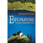 Carti si Birotica - Carti - Carti pentru copii - Basme si povesti - Exploratorii. Lacul marelui urs Vol. 2 - Erin Hunter - Infinity.ro