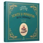 Carti si Birotica - Carti - Carti pentru copii - Basme si povesti - Schite si povestiri de I.L. Caragiale - Infinity.ro