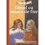 Carti si Birotica - Carti - Carti pentru copii - Basme si povesti - Omul cu masca de fier. Repovestire dupa romanul lui Alexandre Dumas - Infinity.ro