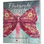 Carti si Birotica - Carti - Carti pentru copii - Basme si povesti - Fluturele si regele, Maire Zepf - Infinity.ro