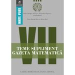 Carti si Birotica - Carti - Manuale si auxiliare scolare - Culegeri auxiliare - Teme supliment gazeta matematica clasa a VII-a, Radu Gologan, Ion Cicu, Alexandru Negrescu (Coord) - Infinity.ro