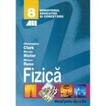 Carti si Birotica - Carti - Manuale si auxiliare scolare - Manuale scolare - Fizica manual pentru clasa a VIII-a, autor Christopher Clark - Infinity.ro