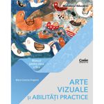 Carti si Birotica - Carti - Manuale si auxiliare scolare - Manuale scolare - Arte vizuale si abilitati practice. Manual pentru clasa a IV-a - Maria Cosmina Dragomir - Infinity.ro