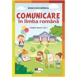 Carti si Birotica - Carti - Manuale si auxiliare scolare - Culegeri auxiliare - Comunicare in limba romana - Clasa I - Culegere, Bianca Bucurenciu - Infinity.ro