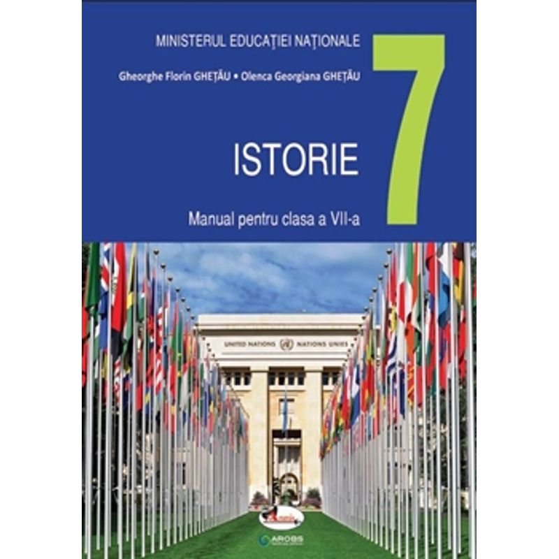 Carti si Birotica - Carti - Manuale si auxiliare scolare - Manuale scolare - Istorie. Manual pentru clasa a VII-a - Gheorghe Florin Ghetau,Olenca Georgiana Ghetau - Infinity.ro