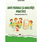 Carti si Birotica - Carti - Manuale si auxiliare scolare - Caiete speciale - Arte vizuale si abilitati practice - Caiet pentru clasa a II a, Dumitra Radu - Infinity.ro