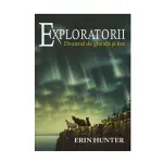 Carti si Birotica - Carti - Carti pentru copii - Basme si povesti - Exploratorii. Drumul de gheata si foc - Erin Hunter - Infinity.ro