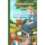 Carti si Birotica - Carti - Carti pentru copii - Basme si povesti - Alice in tara minunilor (colectia clasici internationali) - dupa un roman de lewis carroll - Infinity.ro
