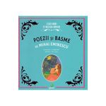 Carti si Birotica - Carti - Carti pentru copii - Basme si povesti - Poezii si basme - Mihai Eminescu, ed 2021 - Infinity.ro