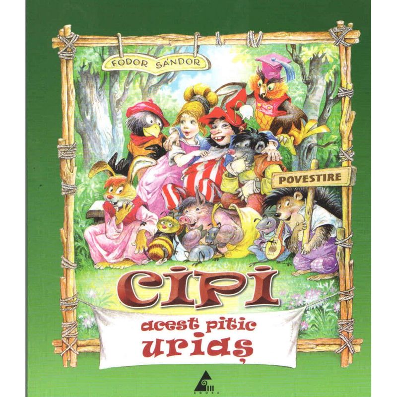 Carti si Birotica - Carti - Carti pentru copii - Basme si povesti - Cipi acest pitic urias - Fodor Sandor - Infinity.ro