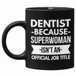 Casa si Gradina - Bucatarie si vesela - Cani si pahare - Cani si cesti - Cana neagra, Dentist, Priti Global, Superwoman, 330 ml - Infinity.ro