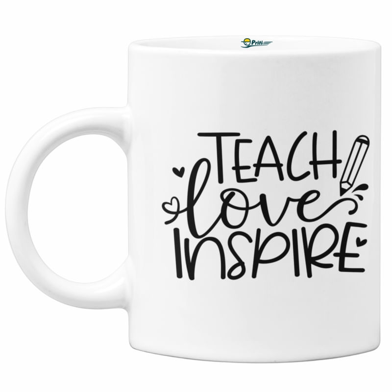 Casa si Gradina - Bucatarie si vesela - Cani si pahare - Cani si cesti - Cana Teach, Love, Inspire, Priti Global, 330 ml - Infinity.ro