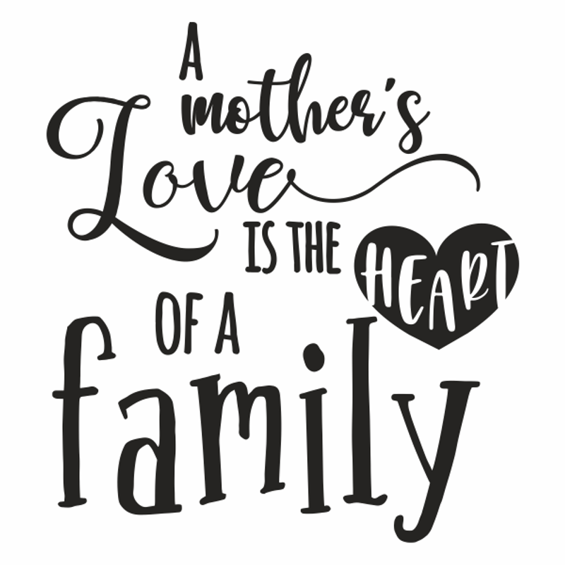 Casa si Gradina - Decoratiuni - Stickere decorative - Sticker decorativ perete, cadou de ziua mamei, pentru familie, Priti Global, A mother's Love is the Heart of a family, negru, 57 x 62 - Infinity.ro