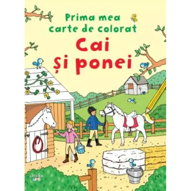 Carti si Birotica - Carti - Carti pentru copii - Carti de colorat - Prima mea carte de colorat. Cai si ponei - Infinity.ro