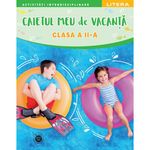 Carti si Birotica - Carti - Manuale si auxiliare scolare - Caiete speciale - Caietul meu de vacanta. Clasa a II-a - - Infinity.ro