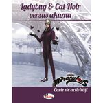 Carti si Birotica - Carti - Carti pentru copii - Activitati extracurriculare - Ladybug & Cat Noir versus Akuma. Carte de activitati - Infinity.ro