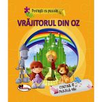 Carti si Birotica - Carti - Carti pentru copii - Basme si povesti - Povesti cu puzzle. Vrajitorul din Oz - Infinity.ro