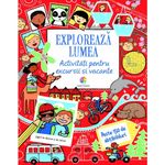 Carti si Birotica - Carti - Carti pentru copii - Activitati extracurriculare - Exploreaza Lumea. Activitati Pentru Excursii Si Vacante, Rebecca Gilpin, Lucy Bowman Si Will Severs - Infinity.ro