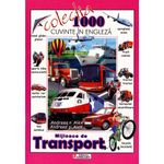 Carti si Birotica - Carti - Manuale si auxiliare scolare - Culegeri auxiliare - 1000 de cuvinte in engleza - mijloace de transport - Infinity.ro