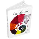 Carti si Birotica - Carti - Carti pentru copii - Basme si povesti - Cameleonul - Eric Carle - Infinity.ro