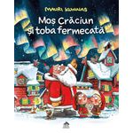 Carti si Birotica - Carti - Carti pentru copii - Basme si povesti - Mos Craciun si toba fermecata de Mauri Kunnas - Infinity.ro