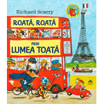 Carti si Birotica - Carti - Carti pentru copii - Basme si povesti - Roata, roata prin lumea toata - Richard Scarry - Infinity.ro