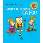 Carti si Birotica - Carti - Carti pentru copii - Basme si povesti - Cartea de cuvinte la fix! - de Richard Scarry - Infinity.ro