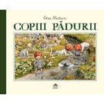 Carti si Birotica - Carti - Carti pentru copii - Basme si povesti - Copiii padurii - ELSA BESKOW - Infinity.ro