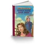 Carti si Birotica - Carti - Carti pentru copii - Basme si povesti - Poveste despre doua orase - Charles Dickens - Infinity.ro
