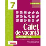Carti si Birotica - Carti - Manuale si auxiliare scolare - Culegeri auxiliare - Matematica. Caiet de vacanta. Suport teoretic, exercitii si probleme aplicative. Clasa a VII-a - autor Zaharia Maria - Infinity.ro