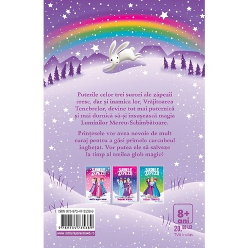 Carti si Birotica - Carti - Carti pentru copii - Basme si povesti - Surorile zapezii: Curcubeul inghetat (Volumul III) - Foss Astrid - Infinity.ro