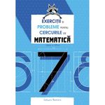 Carti si Birotica - Carti - Manuale si auxiliare scolare - Culegeri auxiliare - Exercitii si probleme pentru cercurile de matematica - Clasa 7 - Petre Nachila - Infinity.ro