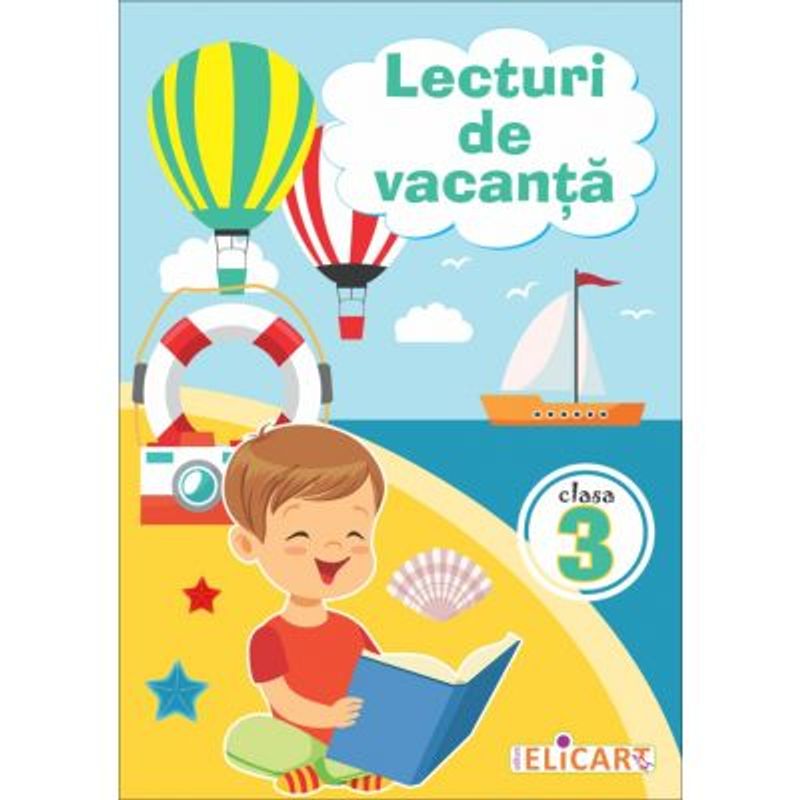 Carti si Birotica - Carti - Manuale si auxiliare scolare - Culegeri auxiliare - Lecturi de vacanta. Clasa a III-a - Infinity.ro
