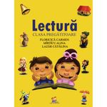 Carti si Birotica - Carti - Manuale si auxiliare scolare - Culegeri auxiliare - Lectura (clasa pregatitoare), Alina Mirticu, Carmen Floricica, Catalina Lazar - Infinity.ro