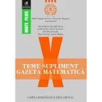 Carti si Birotica - Carti - Manuale si auxiliare scolare - Culegeri auxiliare - Teme supliment gazeta matematica clasa a X-a, Radu Gologan, Ion Cicu, Alexandru Negrescu (Coord) - Infinity.ro