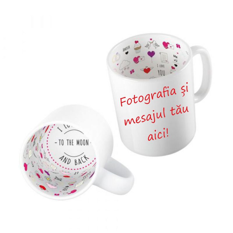 Casa si Gradina - Bucatarie si vesela - Cani si pahare - Cani si cesti - Cana personalizata cu interior cu mesaj "I Love you to the moon and back", 330 ml - Infinity.ro