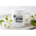 Casa si Gradina - Bucatarie si vesela - Cani si pahare - Cani si cesti - Cana cu mesaj "Scatter seeds of kindness" 300 ml - Infinity.ro