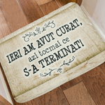 Casa si Gradina - Textile si covoare - Covoare - Covoare casa - Covoras din plus de interior „Ieri am avut curat, azi tocmai ce s-a terminat' - Infinity.ro