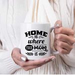 Casa si Gradina - Bucatarie si vesela - Cani si pahare - Cani si cesti - Cana cu mesaj - "Home is where your mom is " 300 ml - Infinity.ro