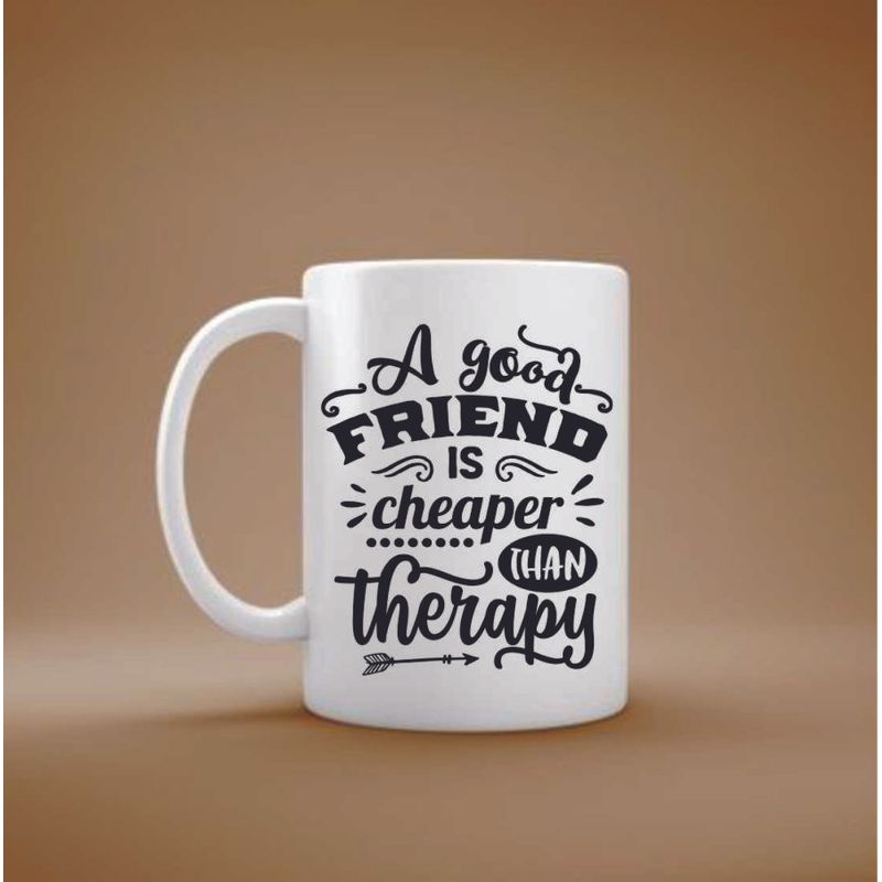 Casa si Gradina - Bucatarie si vesela - Cani si pahare - Cani si cesti - Cana cu mesaj "A good friend is cheaper than therapy" 300 ml - Infinity.ro