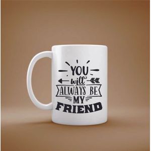 Cana cu mesaj "You will always be my friend" 300 ml