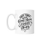 Casa si Gradina - Bucatarie si vesela - Cani si pahare - Cani si cesti - Cana cu mesaj "Great things never come from confort zones" 300 ml - Infinity.ro